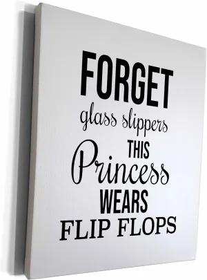 3dRose Museum Grade Canvas Wrap - Forget glass slippers this princess wears flip flops. Black on white. Stamp City - typography