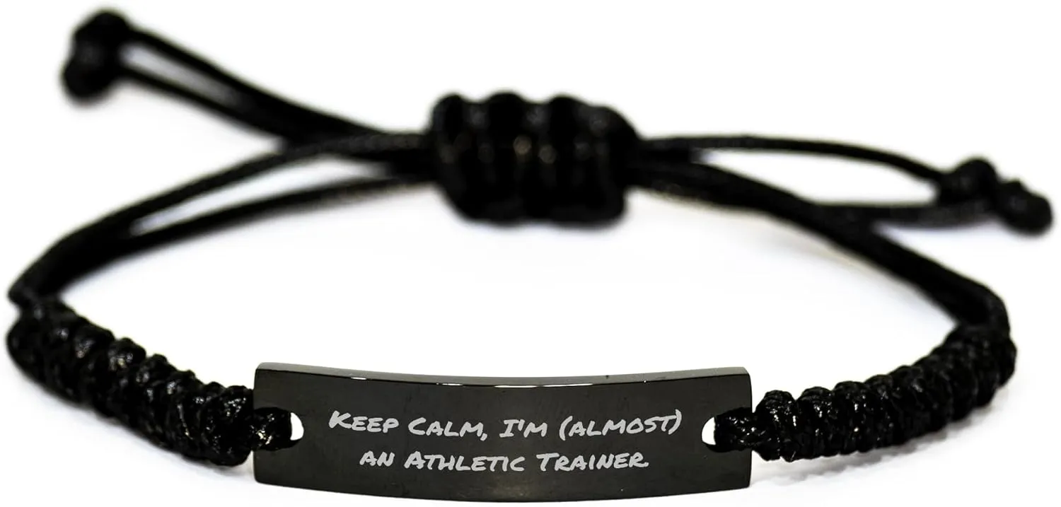 Athletic Trainer Rope Bracelet, Keep Calm I'm almost an Inspired Gift from Mom on Mother's Day, Adjustable Black Rope