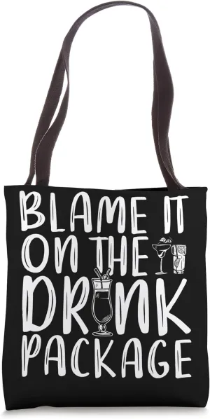 Blame It On The Drink Package Tote Bag