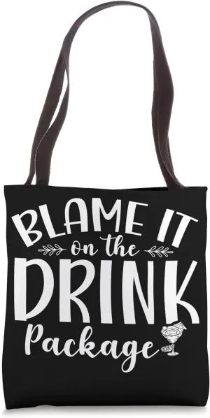 Blame It On The Drink Package Tote Bag