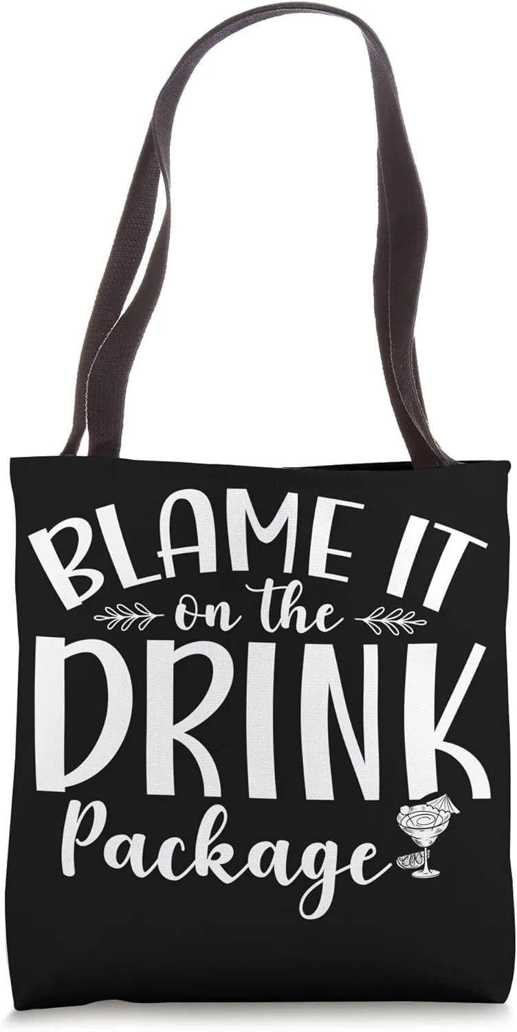 Blame It On The Drink Package Tote Bag