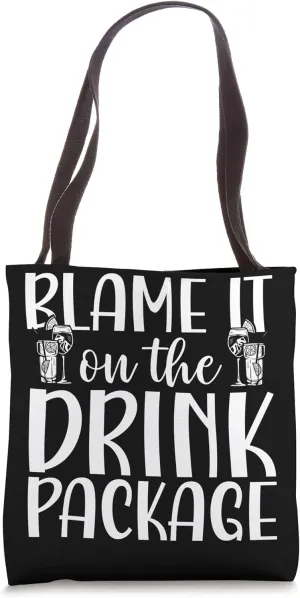 Blame It On The Drink Package Tote Bag