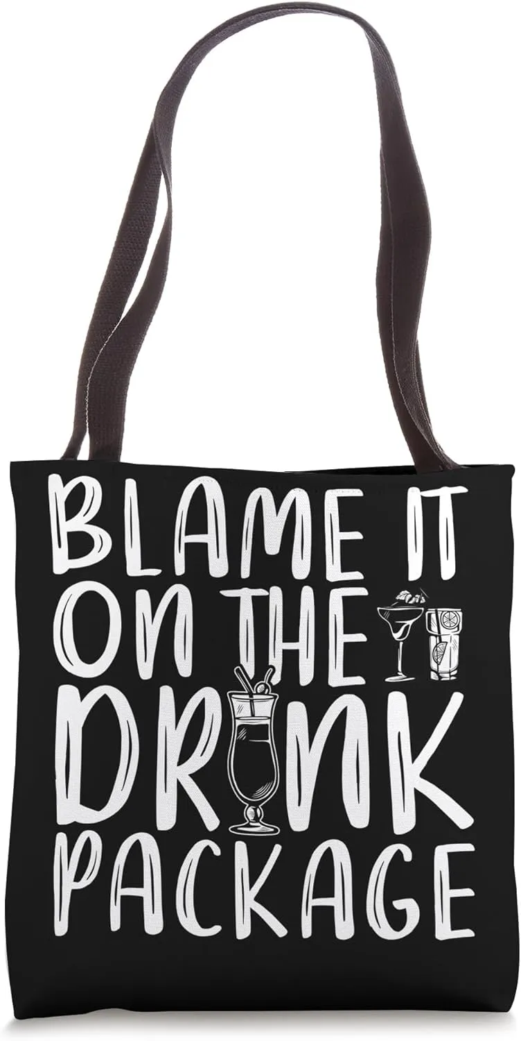 Blame It On The Drink Package Tote Bag