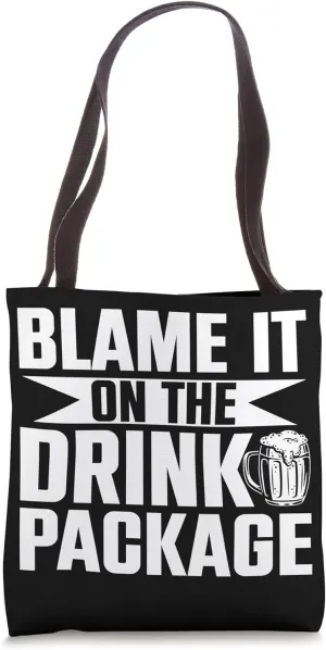 Blame It On The Drink Package Tote Bag