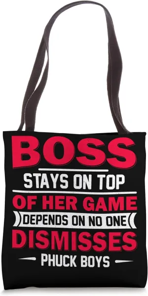 Boss Stays On Top Of Her Game Depends On No One Dismisses Ph Tote Bag