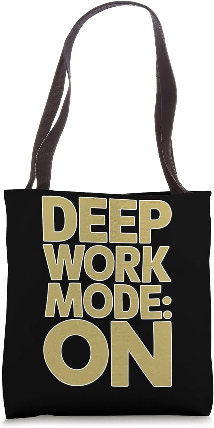 Deep Work Mode ON Discipline Habit Motivation Mindset Hustle Tote Bag