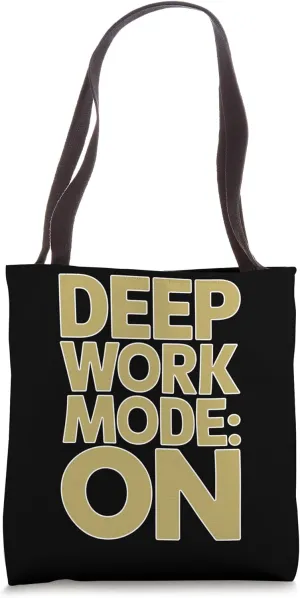 Deep Work Mode ON Discipline Habit Motivation Mindset Hustle Tote Bag