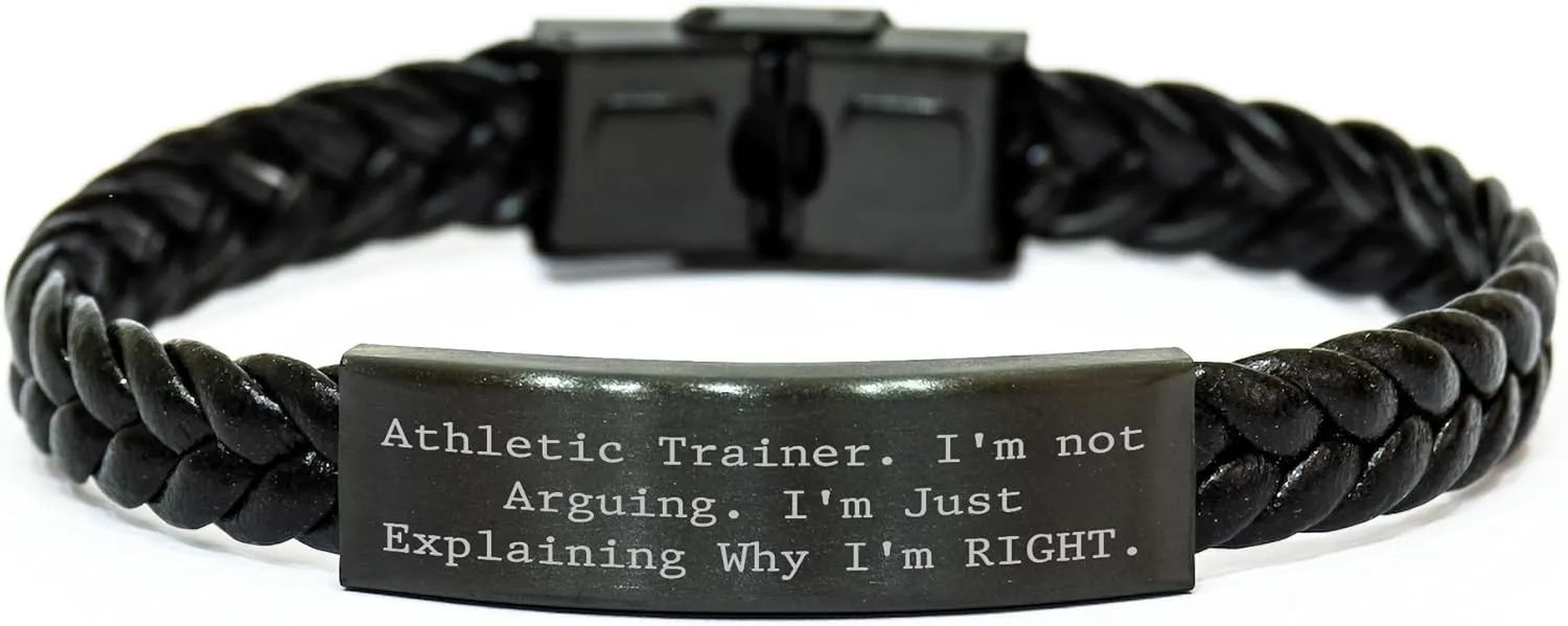 Funny Athletic Trainer Gifts for Her - 'I'm Not Arguing' Interlaced Leather Bracelet from Friends, Coworkers, or Family on Mother's Day - Unique Gift for Women, Mothers, or Athletes