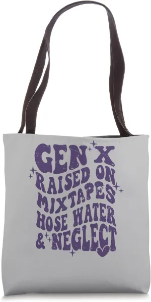 Funny Gen X Raised on Mixtapes Hose Water and Neglect Retro Tote Bag
