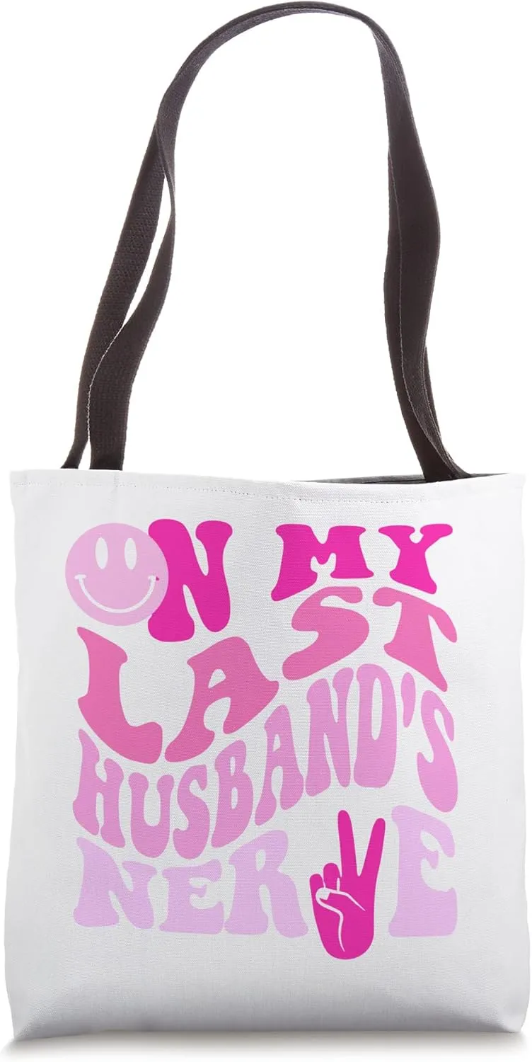 Funny On My Husband's Last Nerve Groovy On Back Tote Bag
