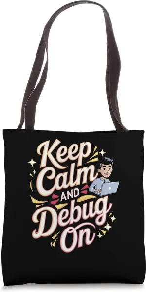 Game Developer: Keep Calm and Debug On Tote Bag