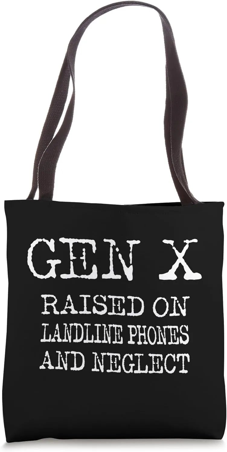Gen X Raised On Landline Phones & Neglect Tote Bag