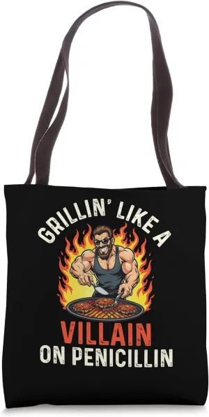 Grillin’ Like A Villain On Penicillin - Father Dad Tote Bag