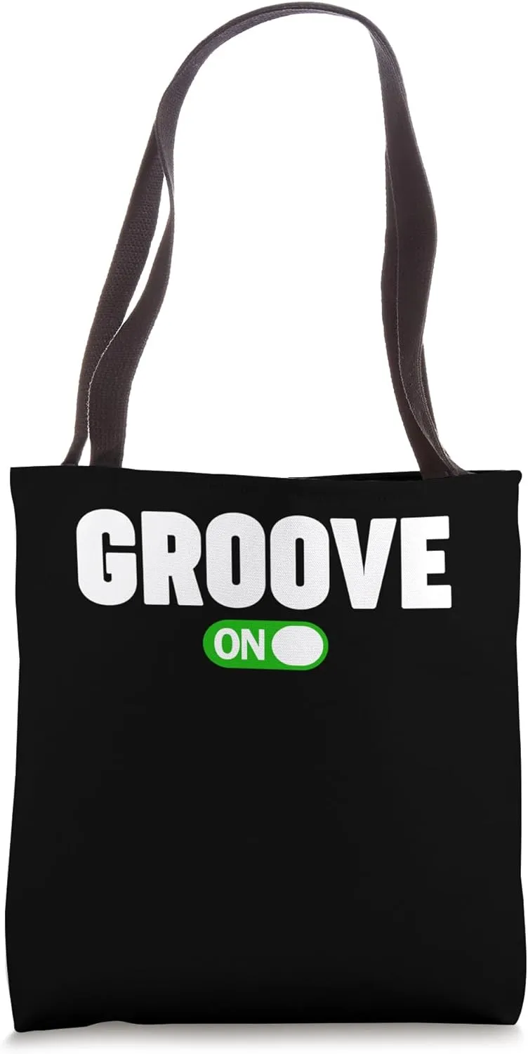 Groove with On Switch Groove On Tote Bag