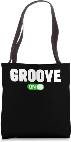 Groove with On Switch Groove On Tote Bag