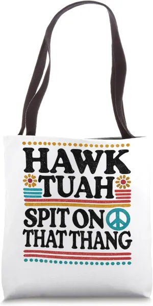 Hawk Tuah Spit On That Thang Tote Bag