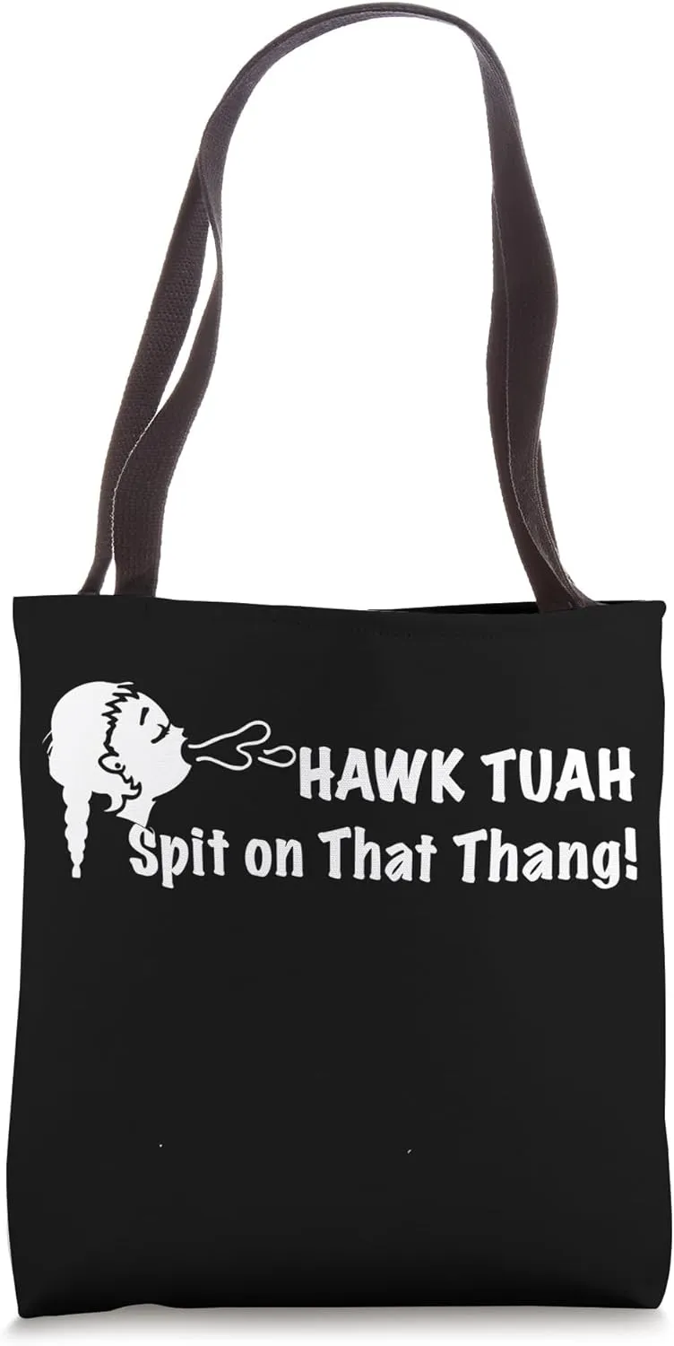 Hawk Tuah Spit on that Thing Tote Bag