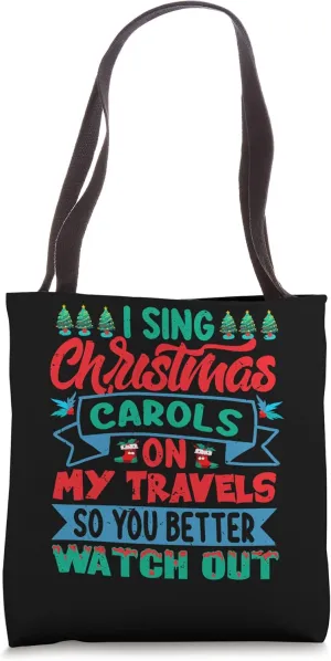 I Sing Christmas Carols On My Travels - Funny Christmas Tote Bag