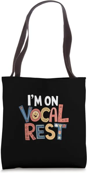 I'm On Vocal Rest Singer Voice Recovery ---- Tote Bag