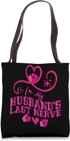 On My Husband's Last Nerve Tote Bag