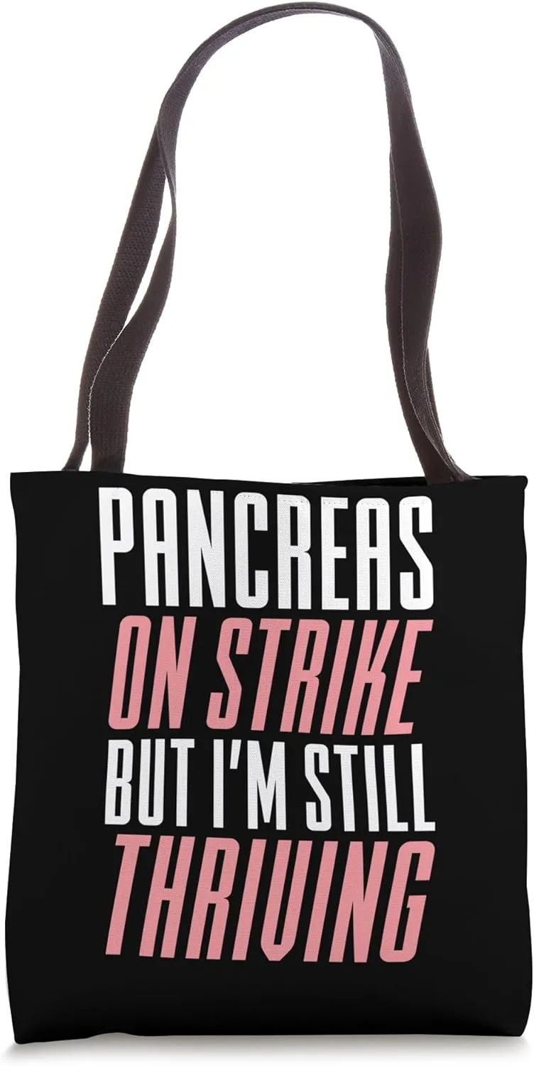 Pancreas On Strike But I'm Still Thriving Tote Bag