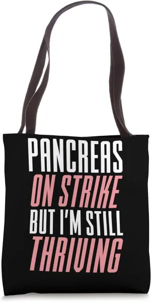 Pancreas On Strike But I'm Still Thriving Tote Bag