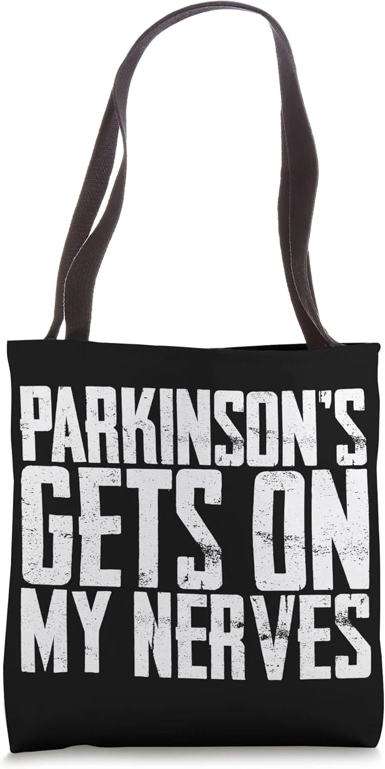 Parkinson's Gets On My Nerves Tote Bag
