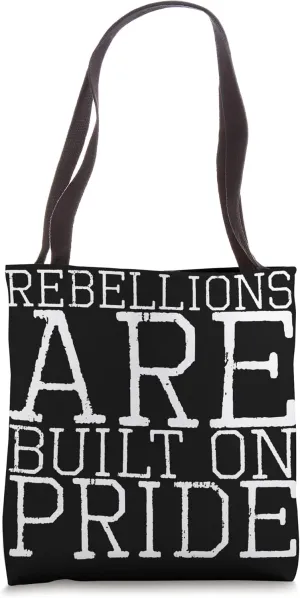 Rebellions Are Built On Pride Tote Bag