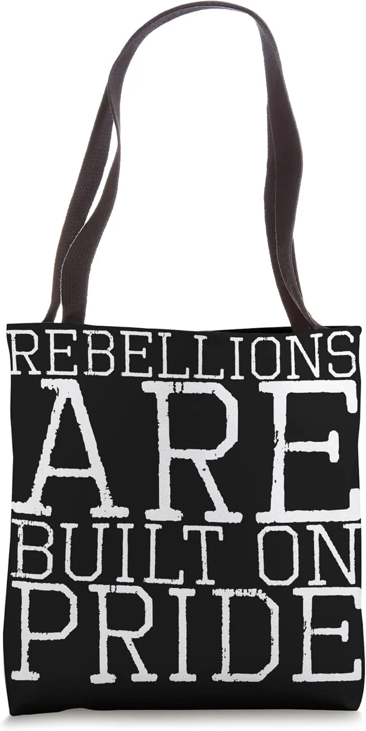 Rebellions Are Built On Pride Tote Bag