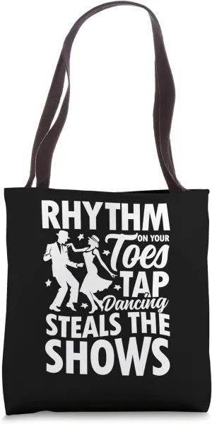 Rhythm On Your Toes Tap Dancing Tote Bag
