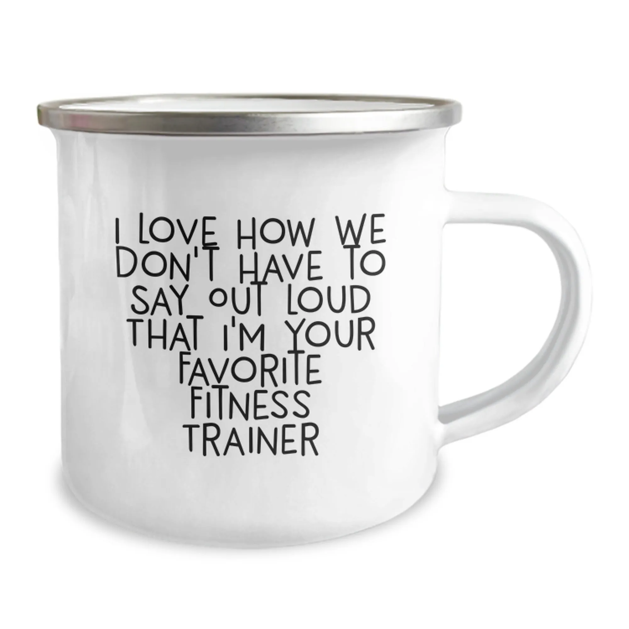 That I'm Love Gifts Funny Your from Trainer' 'I Friends Don't How Camping Unique We Trainer Favorite Crowd-pleaser Say and Fitness Fitness Loud Monumental discount Graduation Mugs, Have for Men Out Women To