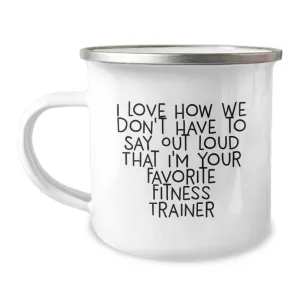 That I'm Love Gifts Funny Your from Trainer' 'I Friends Don't How Camping Unique We Trainer Favorite Crowd-pleaser Say and Fitness Fitness Loud Monumental discount Graduation Mugs, Have for Men Out Women To