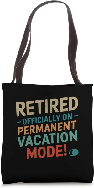Vintage Retired officially on permanent on vacation mode Tote Bag