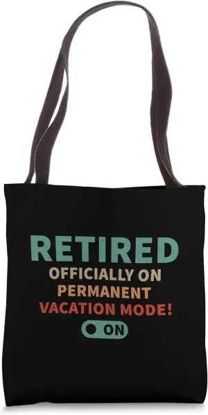 Vintage Retired officially on permanent on vacation mode Tote Bag