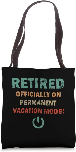 Vintage Retired officially on permanent on vacation mode Tote Bag
