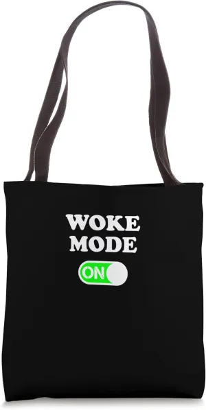 Woke Mode ON Tote Bag